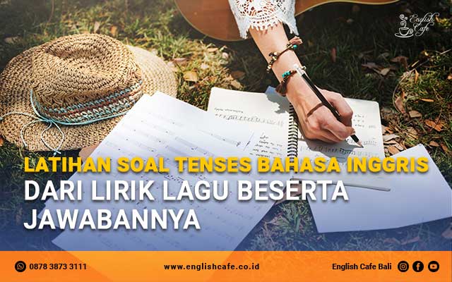 Latihan soal tenses bahasa inggris dari lirik lagu beserta jawabannya