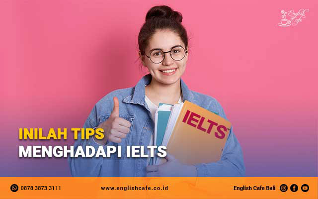 Tips menghadapi IELTS test