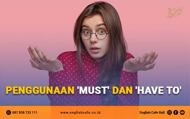 perbedaan must dan have to