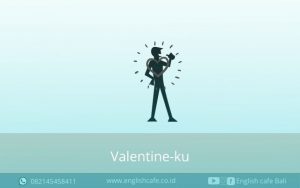 Hari valentineku my valentine