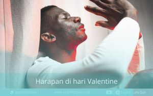 Harapan di hari valentine