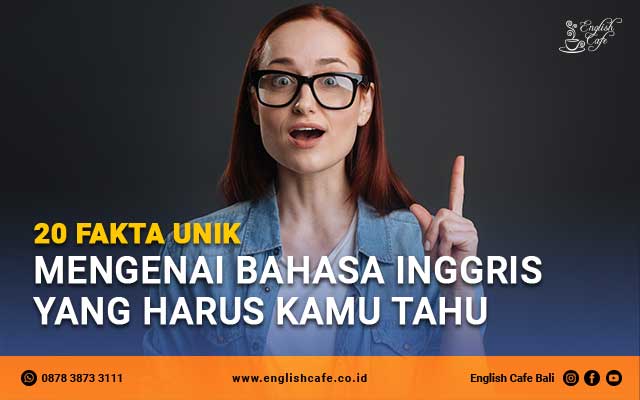 20 Fakta Unik Mengenai Bahasa Inggris