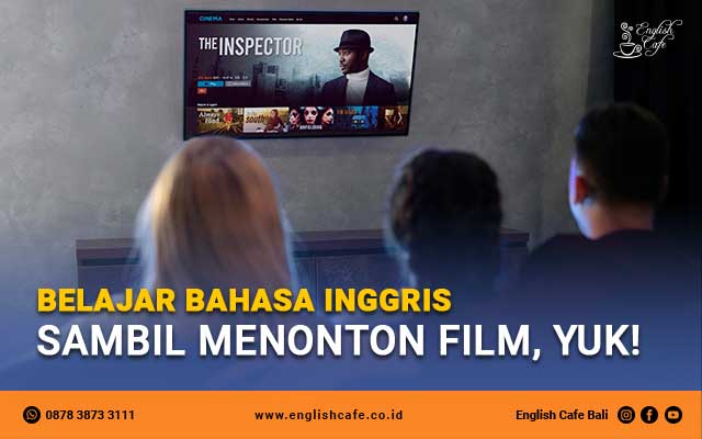 Belajar Bahasa Inggris Sambil Menonton Film, Yuk!