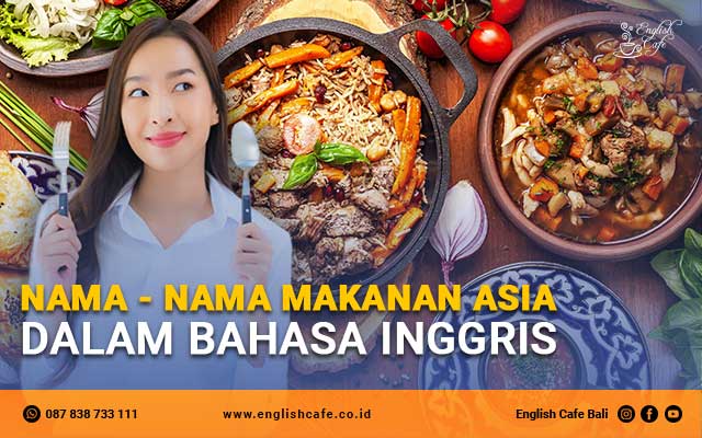 Nama - Nama Makanan Asia Dalam Bahasa Inggris
