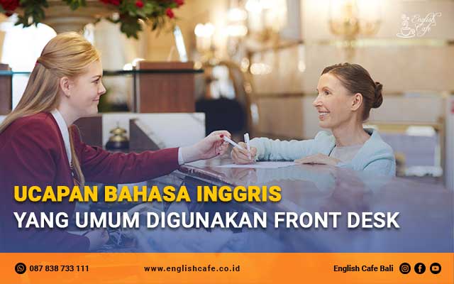 Ucapan Bahasa Inggris Yang Umum Digunakan Front Desk