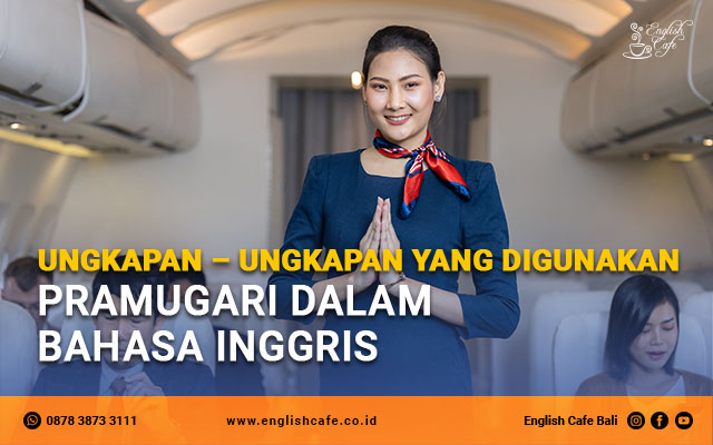 Ungkapan Ungkapan Yang Digunakan Pramugari Dalam Bahasa Inggris