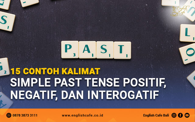 15 Contoh kalimat simple past tense positif, negatif, dan interogatif