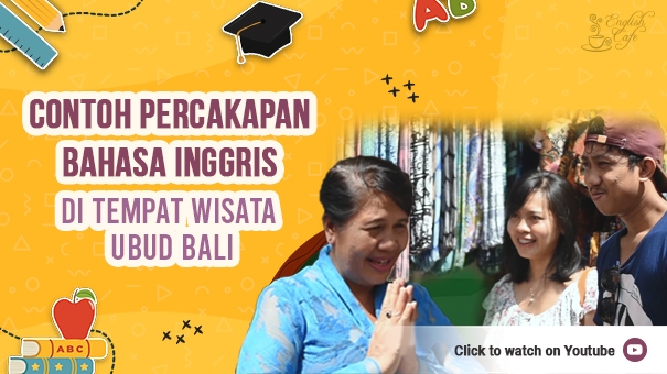 Contoh percakapan bahasa Inggris di tempat wisata di Ubud Bali