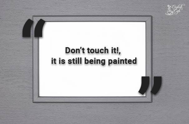 Passive voice being painted