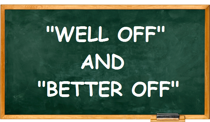 More well off. Well-off. Well off синоним. Be well-off.