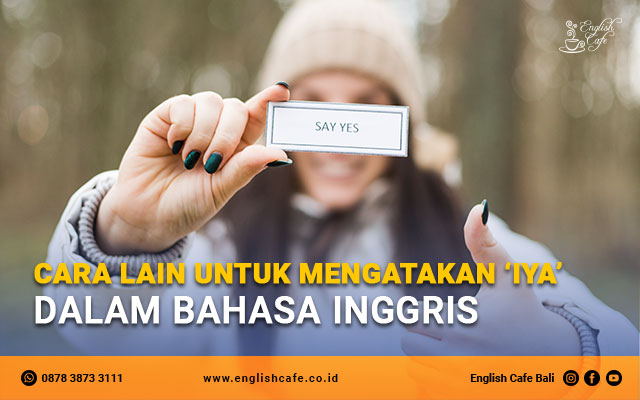 Cara lain untuk mengatakan 'iya' dalam bahasa Inggris