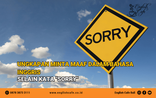 Ungkapan Minta Maaf dalam Bahasa Inggris Selain Kata ‘Sorry’