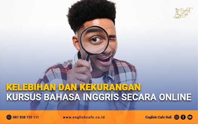 Kelebihan dan kekurangan Kursus bahasa Inggris secara Online