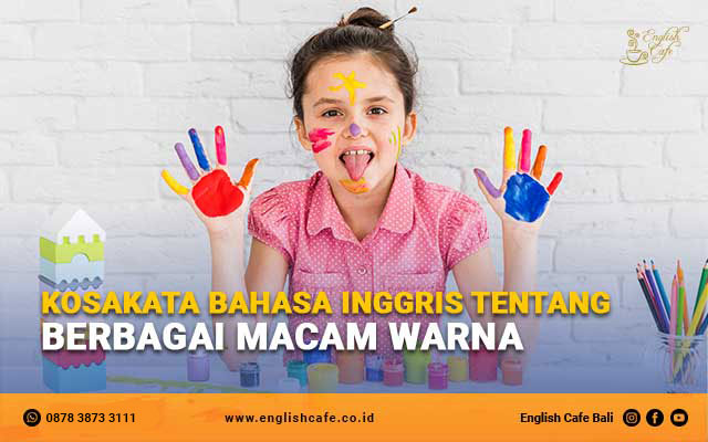 Kosakata bahasa inggris tentang berbagai macam warna