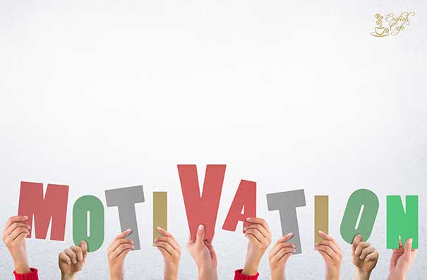 Cara lancar bahasa inggris yang keenam adalah Yang paling penting dari belajar yaitu M-O-T-I-V-A-S-I