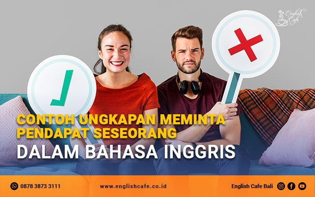 Contoh ungkapan meminta pendapat seseorang dalam bahasa Inggris
