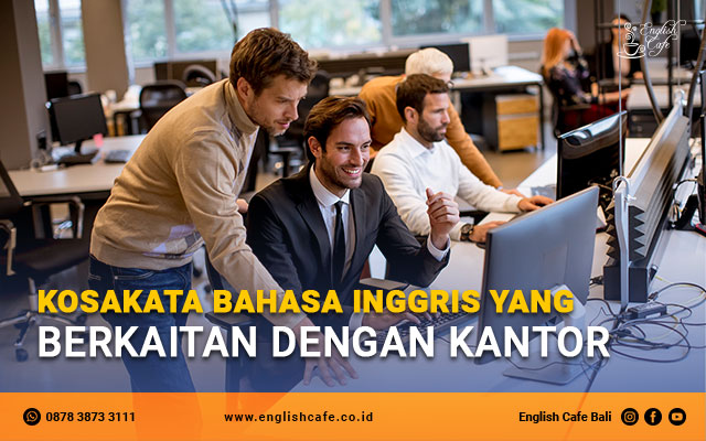 Kosakata bahasa Inggris yang berkaitan dengan kantor