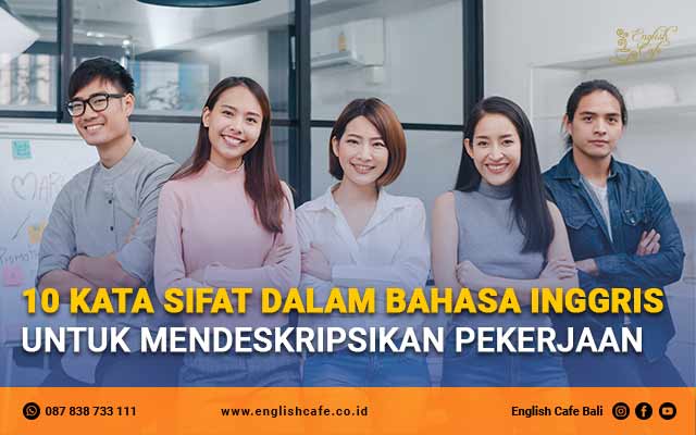10 Kata Sifat Dalam Bahasa Inggris Untuk Mendeskripsikan Pekerjaan