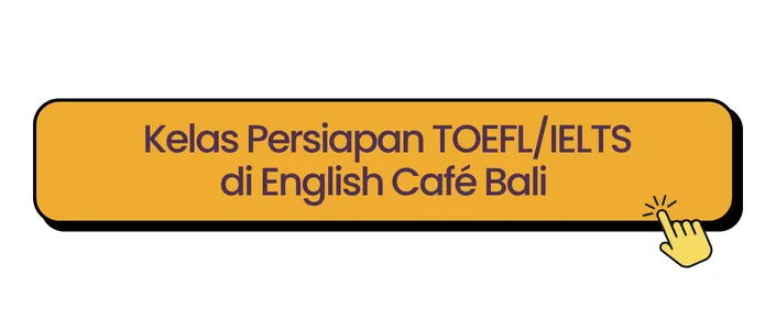 kursus persiapan TOEFL atau IELTS di Denpasar